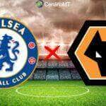 Onde assistir Chelsea x Wolves