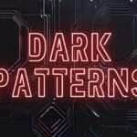 Dark patterns: Armadilhas digitais em games, SaaS e outros