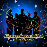 renascerão das cinzas