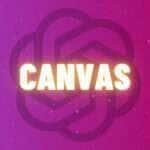 ChatGPT ganha nova ferramenta: Canvas revoluciona a edição de textos e códigos