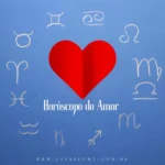 Horóscopo do Amor - Previsões