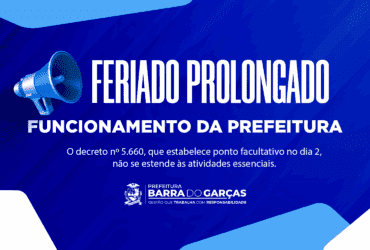 Prefeitura de Barra do Garcas decreta ponto facultativo nesta sexta feira