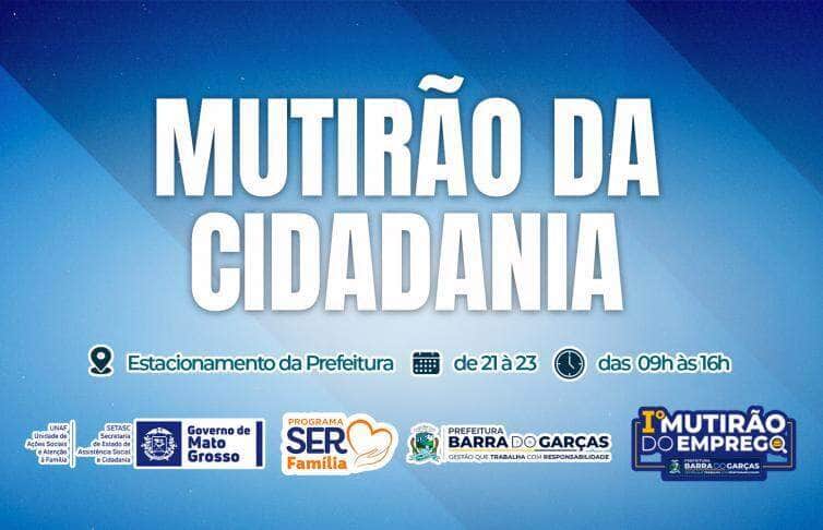 em Barra do Garcas Setasc trara servicos de cidadania gratuitos a populacao