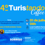Prefeitura de Sorriso promove 4o Turistando Coffee com temas estrategicos para o setor