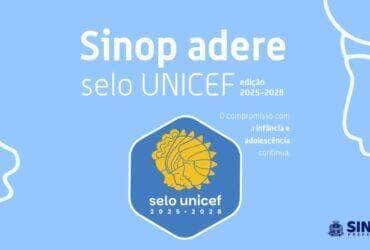 Sinop adere Selo Unicef e reforca o compromisso com a infancia e adolescencia