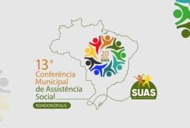 Rondonopolis se prepara para a 13a Conferencia de Assistencia Social