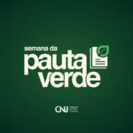 Semana da Pauta Verde mobiliza as 79 comarcas de Mato Grosso no julgamento de crimes ambientais