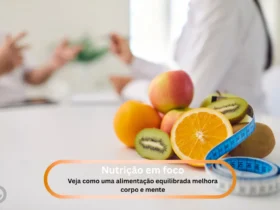 veja como uma alimentação equilibrada melhora corpo e mente