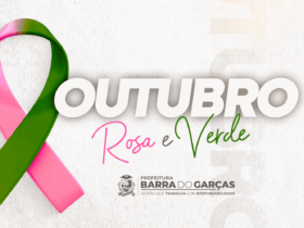 Barra do Garcas promove acao de prevencao e testagem gratuita no Outubro Rosa e Verde
