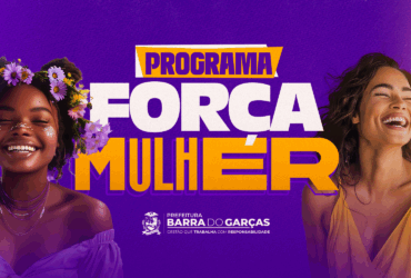 Programa Forca Mulher inicia nesta quarta feira 3 em Barra do Garcas